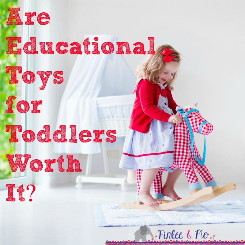 Are Educational Toys for Toddlers Worth It