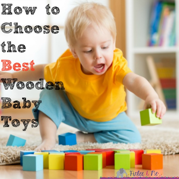 How to Choose the Best Wooden Baby Toys for Your Kids