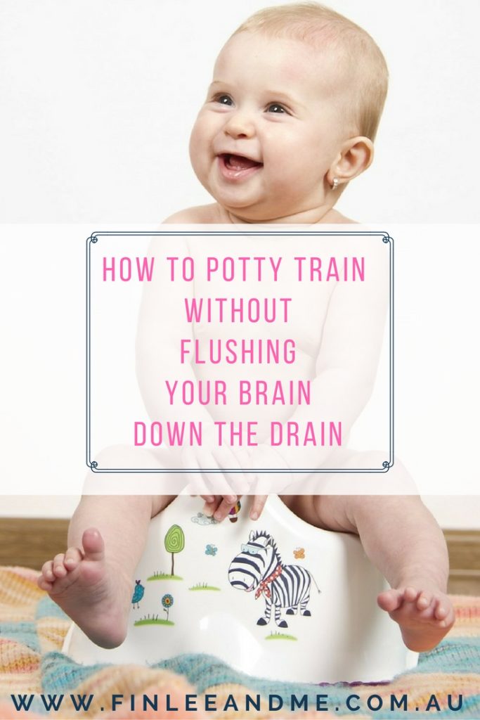 How to Potty Train Without Flushing Your Mind Down the Drain PINTEREST