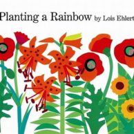 Books for Kids- Planting a Rainbow by Lois Ehlert