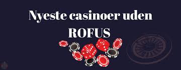 Spil Casino Uden Om ROFUS - Oplev Friheden i Spil